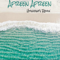 Afreen Afreen (Demo) - Utkarsh's Remix by Utkarsh Parab