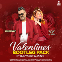 Valentines Bootleg Pack - DJs Vaggy X DJ Jazzy