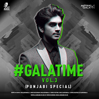 #GalaTime Vol. 3 (Punjabi Special) - Aaryan Gala