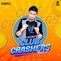 Club Crashers Vol.2 - DJ Alfaa