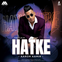 HATKE - AaronAamir