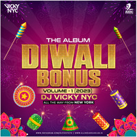DIWALI BONUS VOL.1 (2023) - DJ VICKY NYC