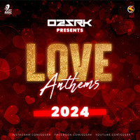 Love Anthems (2024) - O2SRK
