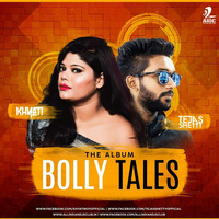 Bolly Tales By DJ Khyati Roy &amp; DJ Tejas Shetty