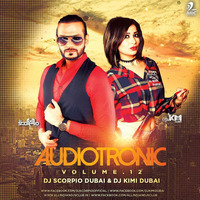 Audiotronic Vol.12 - DJ Scorpio Dubai &amp; DJ Kimi Dubai