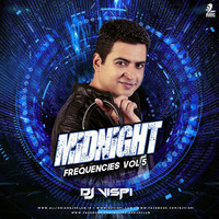 Midnight Frequencies  Vol.5 - DJ Vispi