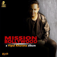 The Album &quot;Mission Bollywood&quot; Vol.5 By DJ Vipul Khurana