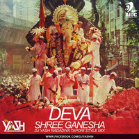 Deva Shree Ganesha (Tapori Mix) - DJ Yash Radadiya by AIDC