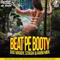 Beat Pe Booty - Dj Vaggy,Stash &amp; Hani Remix by AIDC