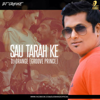 Sau Tarah Ke - DJ Orange Remix by AIDC