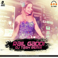 Rail Gaddi - DJ Tash Remix by AIDC