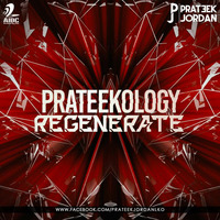 The Album &quot;Prateekology Regenerate&quot; By Prateek Jordan (Supported By Manny &amp; AjaxxCadel) 