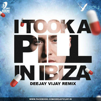 I Took Pill in Ibiza - Deejay Vijay Remix by AIDC
