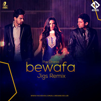 Bewafa (Pav Dharia) - Jigs Remix by AIDC
