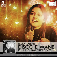 Disco Diwane (Nazia Hassan) - DJ AJ (Dubai) Trible Mix - Bollywood Groove by AIDC