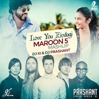 Love You Zindagi &amp; Maroon5 Mashup - DJ Ki &amp; DJ Prashant by AIDC