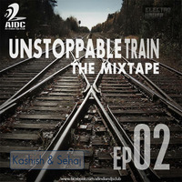AIDC - Unstoppable Train EP # 02 by AIDC