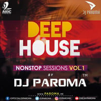 Nonstop Seessions Vol.1 - Deep House By DJ Paroma by AIDC