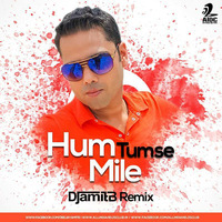 Hum Tumse Mile - DJ AMIT B Remix by AIDC