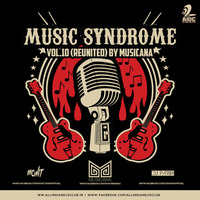 Music Syndrome Vol.10|ReUnited By Musicana (Mohit &amp; Parsh)
