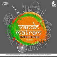 VANDE MATRAM - TRIBE TONEZ MASHUP by AIDC