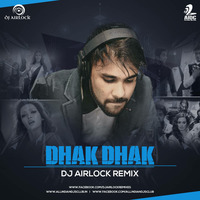 DHAK DHAK KARNE LAGA REMIX - DJ AIRLOCK ASSAM by AIDC