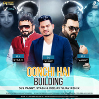 Oonchi Hai Building (Remix) - Dj Vaggy, Stash &amp; Deejay Vijay by AIDC