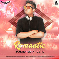 Romantic Mashup 2017 - DJ RD by AIDC