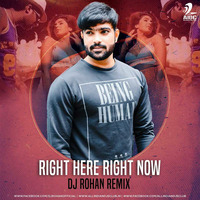 Right Here Right Now (Bluffmaster) - DJ Rohan Remix by AIDC