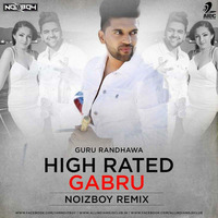 High Rated Gabru - Guru Randhawa - Noizboy Remix by AIDC