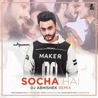 Socha Hai - DJ Abhishek Remix by AIDC