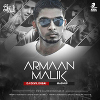 ARMAAN MALIK MASHUP - DJ DEVIL DUBAI by AIDC