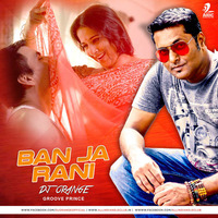 Ban Ja Rani - DJ Orange Remix by AIDC