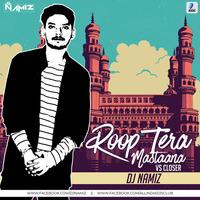 Roop Tera Mastana Vs Closer - DJ Namiz Remix by AIDC