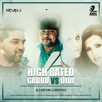 High Rated Gabru Vs Didi Mashup - DJ Kevin J by AIDC