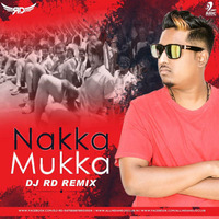 Nakka Mukka - DJ RD Remix by AIDC