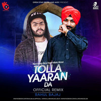 Tolla Yarran Da (Navdeep Brar &amp; Mista Baaz) - Official Remix By Rahul Bajaj by AIDC