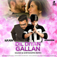 Dil DIiyan Gallan (Remix) - SHRYAKSPIN X KAASH by AIDC