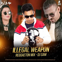 Illegal Weapon (Reggaeton Mix) - DJ Sam by AIDC