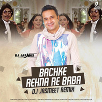 Bachke Rehna Re Baba - DJ Jasmeet Remix by AIDC