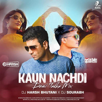 Kaun Nachdi (Desi Tadka Remix) - DJ Harsh Bhutani X DJ Sourabh by AIDC