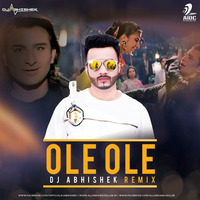 Ole Ole (2018 Bounce Remix) - DJ Abhishek by AIDC