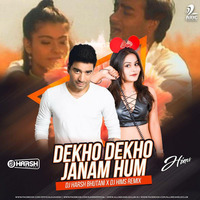 Dekho Dekho Janam Hum - DJ Harsh Bhutani X DJ HIMS Remix by AIDC