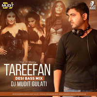 Tareefan (Desi Bass Mix) - DJ Mudit Gulati by AIDC