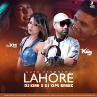 Lahore (Remix) - DJ Kimi Dubai X DJ Kips Dubai by AIDC