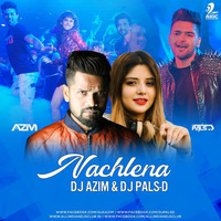 Nachle Na (Remix) - DJ Azim X DJ Pal-D by AIDC