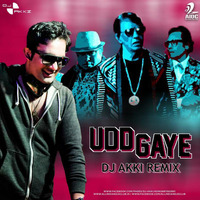 Udd Gaye (Remix) - DJ Akki by AIDC