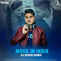 Made in India (Remix) - DJ Risshi by AIDC
