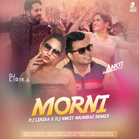 Morni (Remix) - Guru Randhawa - DJ Ankit Mumbai X DJ Lirika by AIDC