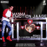 Manma Emotion - Dj Harsh Bhutani (Desi Tadka Remix) by AIDC